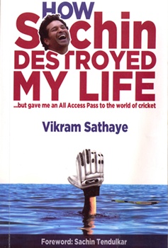Why I say Sachin destroyed my life